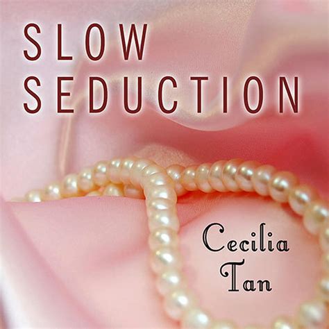 slow seduction